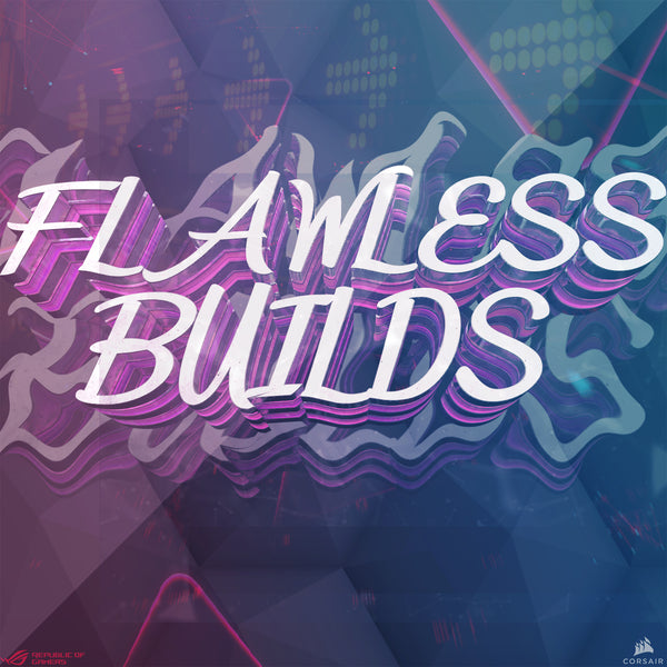 Flawless Builds PC